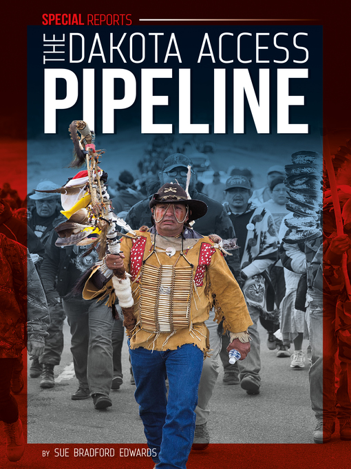 Title details for The Dakota Access Pipeline by Sue Bradford Edwards - Available